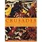 Learn about the Crusades and refute Hollywood history