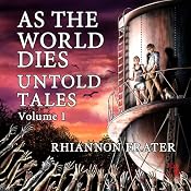 As The World Dies: Untold Tales, Vol. 1 | [Rhiannon Frater]