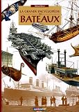 La grande encyclop�die des bateaux