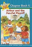 Arthur and the Pen-Pal Playoff (Marc Brown Arthur Good Sports Chapter Books (Pb))