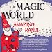 The Magic World of the Amazing Randi by James Randi