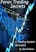 Forex Trading Secrets: A Trading System Revealed