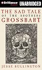The Sad Tale of the Brothers Grossbart