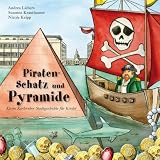 Produkt-Bild: Piratenschatz und Pyramide: Kleine Karlsruher Stadtgeschichte f&uuml;r Kinder