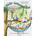 S��e Geheimnisse aus dem Garten f�r intelligente Faule. Das etwas andere Kochbuch