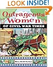 Outrageous Women of Civil War Times