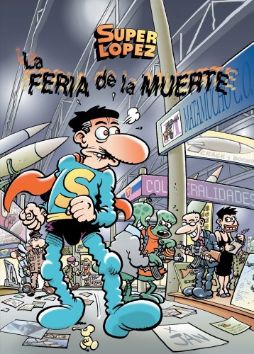 Superlópez. La feria de la muerte (Spanish Edition)