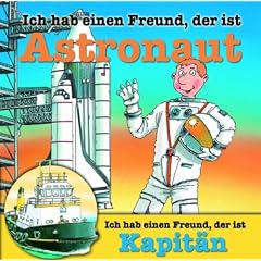 Berufeserie 5: Ich hab einen Freund, der ist Astronaut / Kapit�n