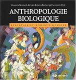 Anthropologie biologique. Evolution et biologie humaine