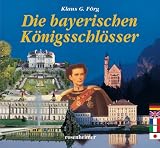 Die bayerischen K�nigsschl�sser