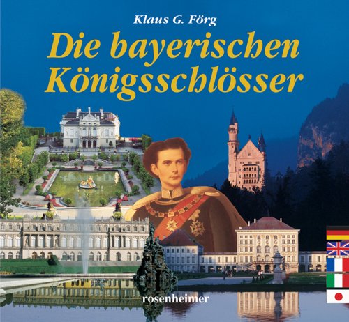 Die bayerischen K�nigsschl�sser