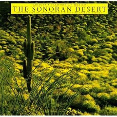 The Sonoran Desert: Arizona, California and Mexico