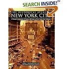 Click here to buy The Historical Atlas of New York City: A Visual Celebration of Nearly 400 Years of New York City's History (Historical... by Eric Homberger and Alice Hudson.