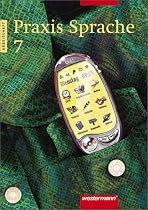 Praxis Sprache - Ausgabe 2002 für Realschulen und Gesamtschulen: Praxis Sprache 7. Rechtschreibung 2006. Arbeitsheft. Für Bremen, Hamburg, ... Rheinland-Pfalz, Schleswig-Holstein, Saarland