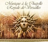 Musique a la Chapelle Royale de Versailles