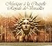 Musique de la Chapelle Royale : Du Mont, Couperin, Clerambault, Rameau, Campra (Coffret 5 CD) Musique de la Chapelle Royale : Du Mont, Couperin, Clerambault, Rameau, Campra (Coffret 5 CD)
