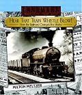 Hear that Train Whistle Blow! How the Railroad Changed the World (Landmark Books)