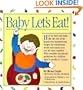 Baby Let's Eat! (Welcome Books (Workman Publishing))