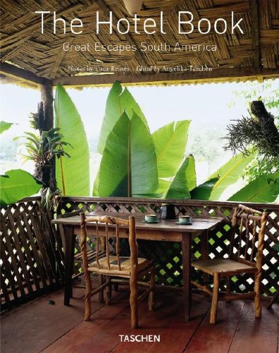 The Hotel Book: Great Escapes South America