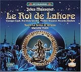 Massenet: Le Roi de Lahore