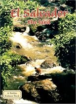 El Salvador: The Land (Lands, Peoples, and Cultures)
