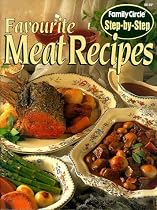 Favourite Meat Recipes ("Family Circle" Step-by-step)