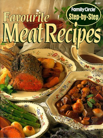 Favourite Meat Recipes ("Family Circle" Step-by-step)