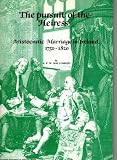 The pursuit of the heiress : aristocratic marriage in Ireland 1750-1820