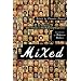 Mixed: An Anthology of Short Fiction on the Multiracial Experience