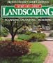 Landscaping: Planning, Planting, Building (Better Homes and Gardens(R): Step-by-Step Series)