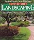Landscaping: Planning, Planting, Building (Better Homes and Gardens(R): Step-by-Step Series)