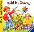Bald ist Ostern. Mein Guckloch-Bilderbuch