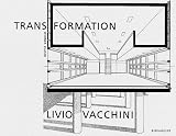 Transformation: Livio Vacchini