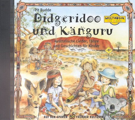Didgeridoo und K�nguru. CD: Australische Lieder, T�nze und Geschichten f�r Kinder