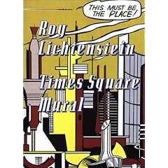 Roy Lichtenstein: Times Square Mural