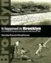 It Happened in Brooklyn: An Oral History of Growing Up in the Borough in the 1940s, 1950s, and 1960s (Excelsior Editions)