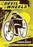 The devil on wheels : the story of Kirkpatrick Macmillan inventor of the bicycle