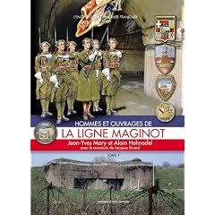 Hommes et ouvrages de la Ligne Maginot 1