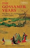 The Gossamer Years: The Diary of a Noblewoman of Heian Japan (Tuttle Classics)