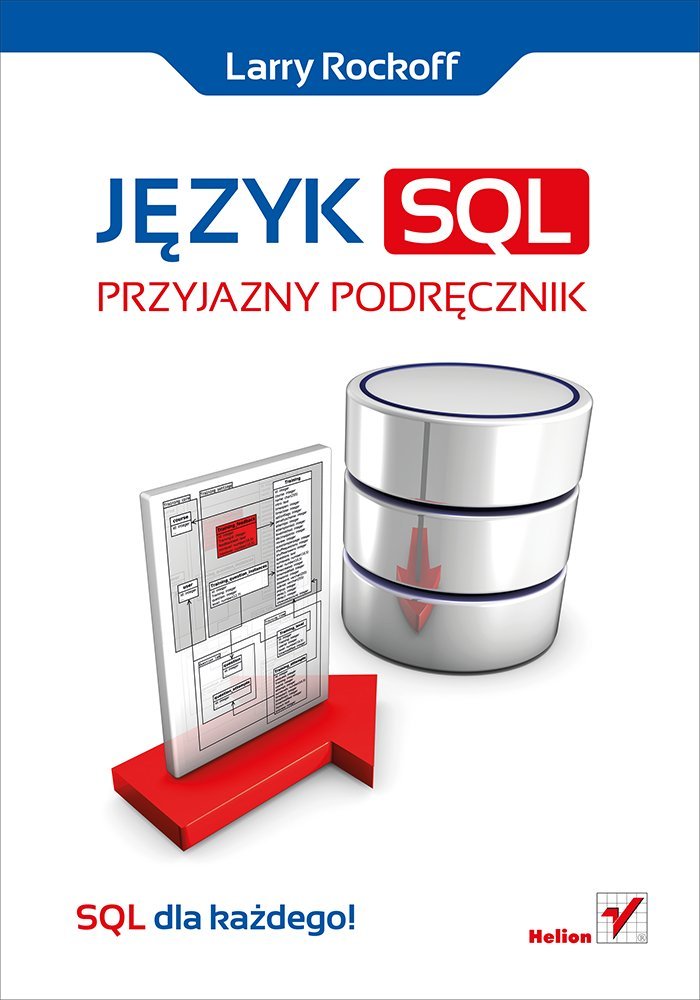 Jezyk SQL Przyjazny podrecznik: Larry Rockoff: 9788324693542 ...