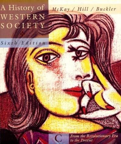 A History of Western Society: From the Revolutionary Era to the Present Vol C