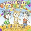KINDER PARTY KARNEVAL - 21 Kinderlieder f�r Fasching, Karneval und Verkleidungspartys