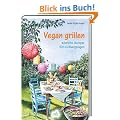 Vegan grillen: K�stliche Rezepte f�rs Grillvergn�gen