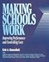 Making Schools Work: Improving Performance and Controlling Costs