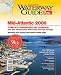 Waterway Guide Mid-Atlantic 2006: Chesapeake Bay and the ICW to Florida