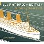 RMS Empress of Britain: Britain's Finest Ship (Revealing History)