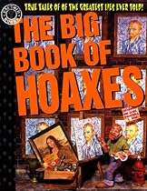 The Big Book of Hoaxes: True Tales of the Greatest Lies Ever Told! (Factoid Books)