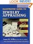 Illustrated Guide to Jewelry Appraising: Antique, Period, and Modern