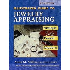 Illustrated Guide to Jewelry Appraising: Antique, Period, and Modern