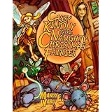 Cassy Kindly and the Naughty Christmas Fairies (The Adventures of Cassy Kindly (Fairy Godmother) and her friends)by Mandy E Ward